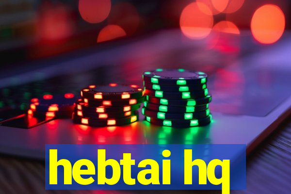 hebtai hq